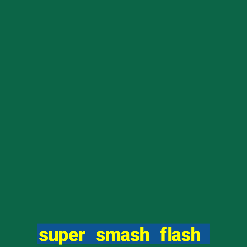 super smash flash 3 online