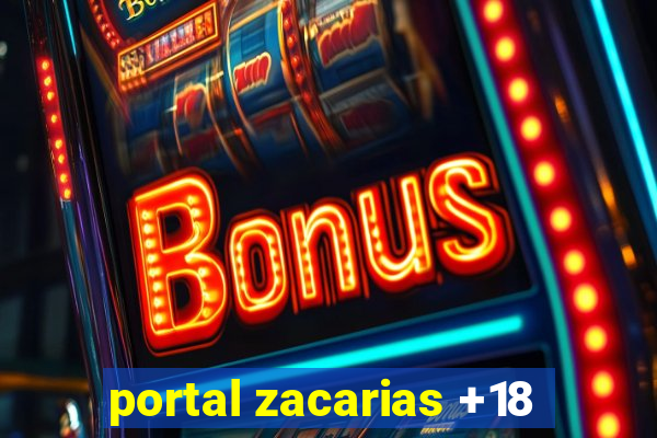 portal zacarias +18