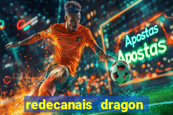 redecanais dragon ball clássico