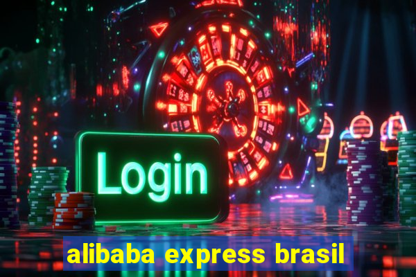 alibaba express brasil