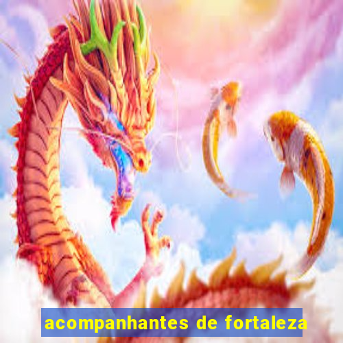 acompanhantes de fortaleza