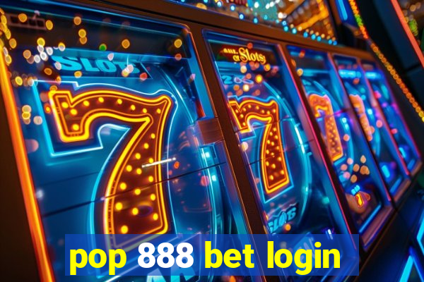 pop 888 bet login