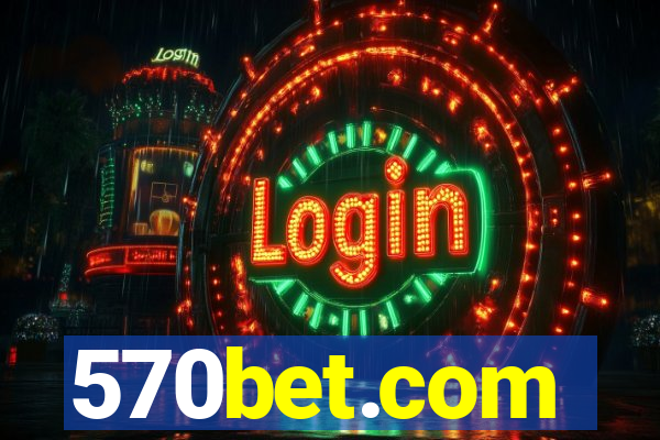 570bet.com