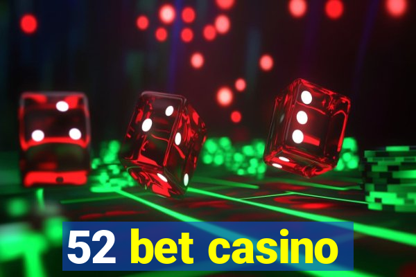 52 bet casino