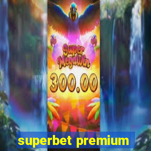 superbet premium