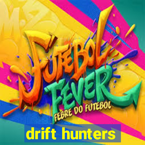 drift hunters