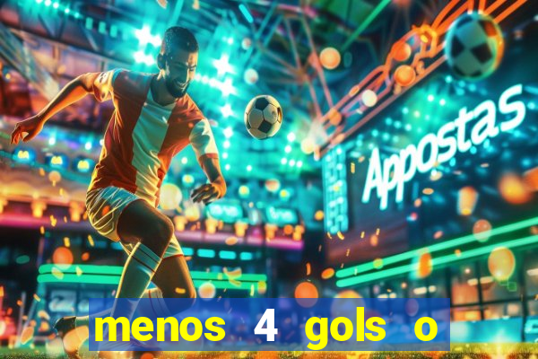 menos 4 gols o que significa