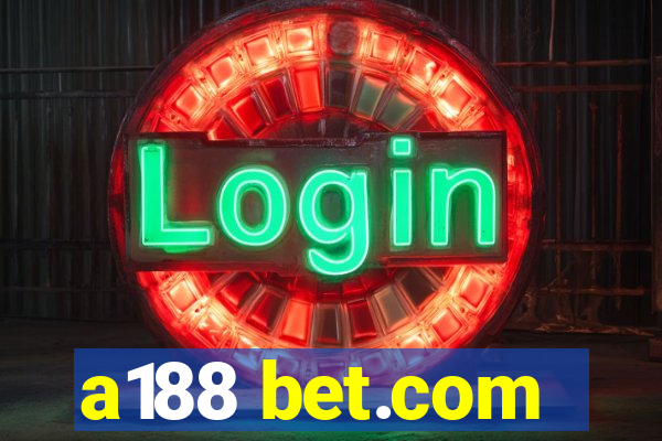 a188 bet.com