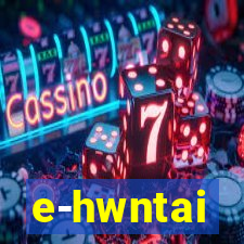 e-hwntai