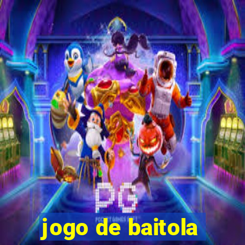 jogo de baitola