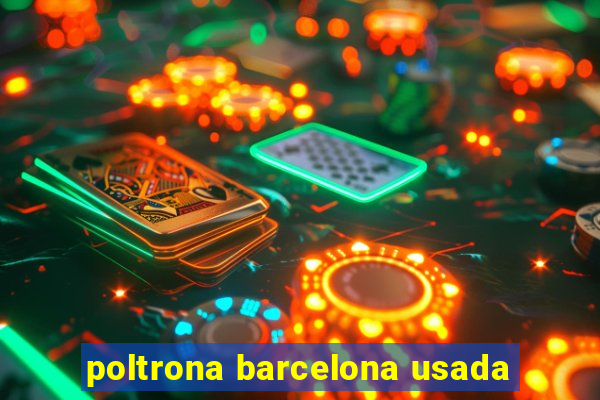 poltrona barcelona usada