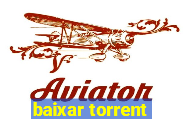 baixar torrent