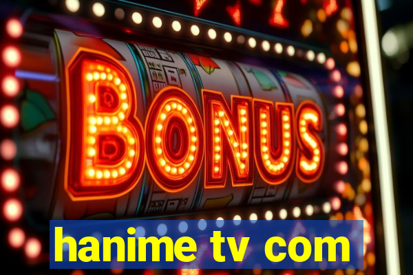 hanime tv com