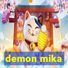 demon mika