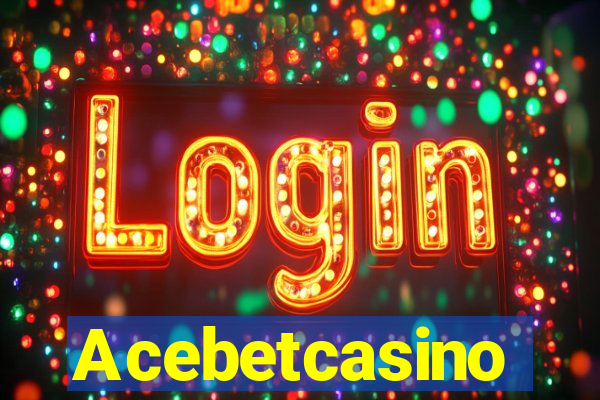 Acebetcasino