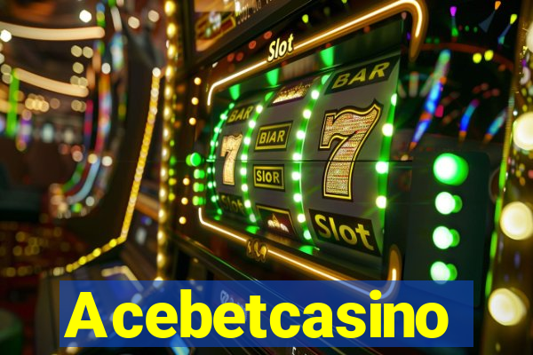 Acebetcasino