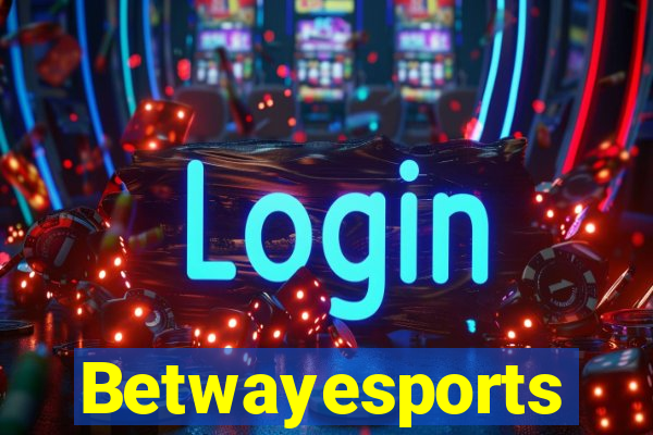 Betwayesports