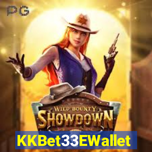 KKBet33EWallet