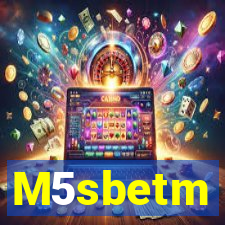 M5sbetm