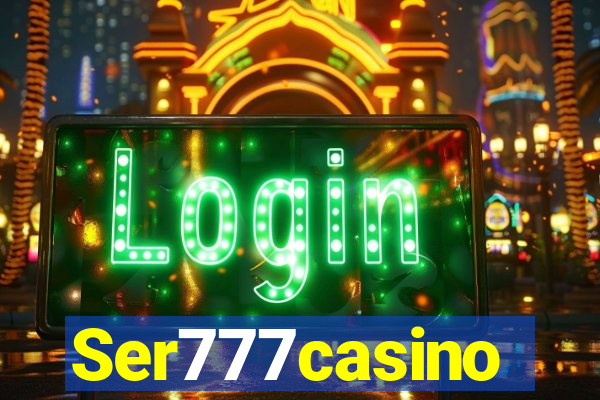 Ser777casino