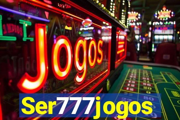 Ser777jogos