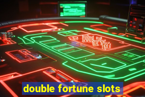 double fortune slots