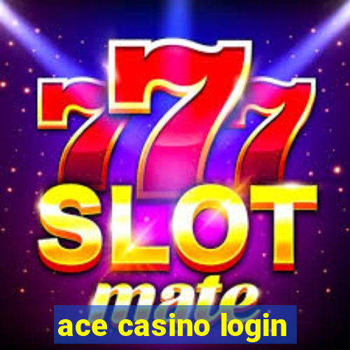 ace casino login