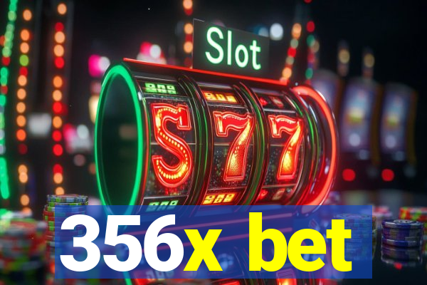 356x bet