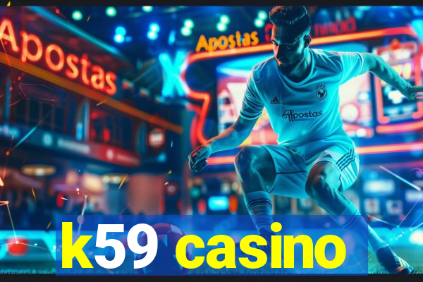 k59 casino