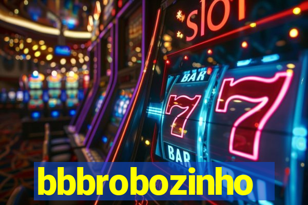 bbbrobozinho