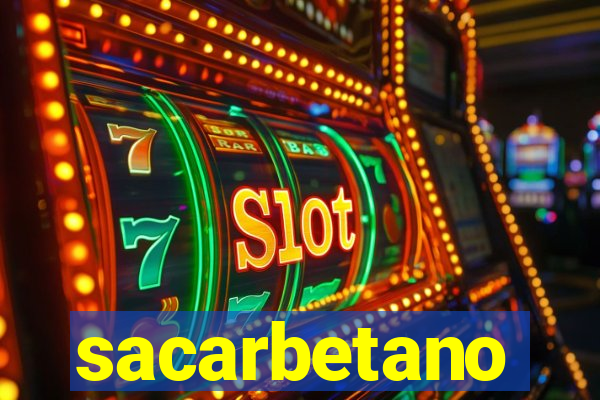 sacarbetano