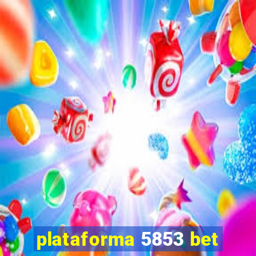 plataforma 5853 bet