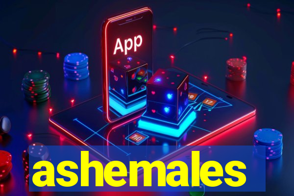 ashemales