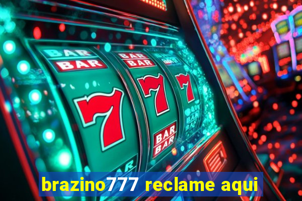 brazino777 reclame aqui