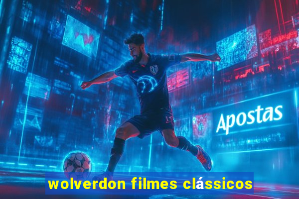 wolverdon filmes clássicos