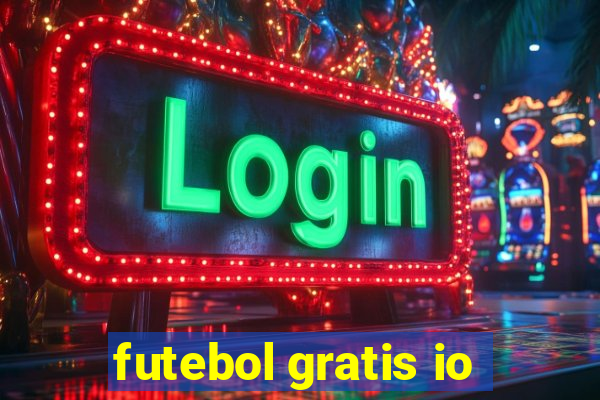 futebol gratis io