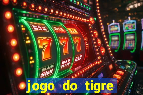 jogo do tigre plataforma chinesa