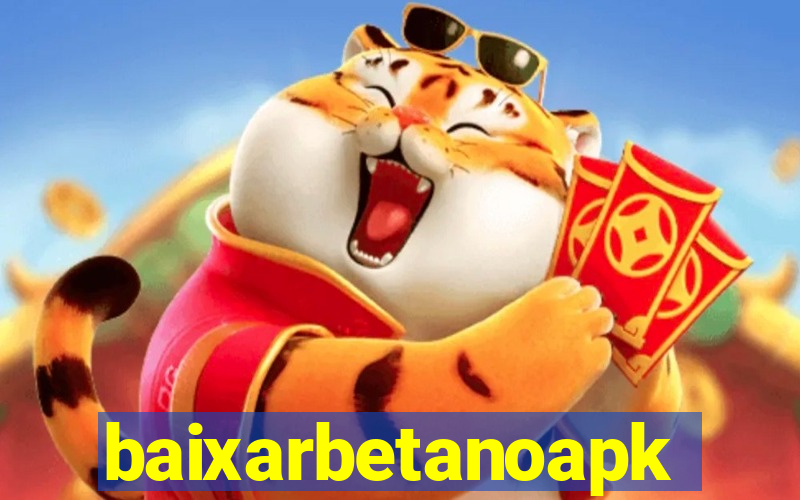 baixarbetanoapk