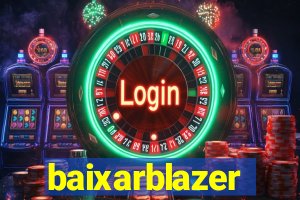 baixarblazer