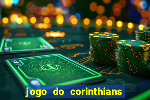 jogo do corinthians ao vivo multicanal