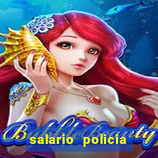 salario policia civil ba