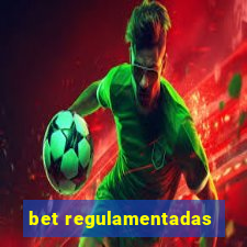 bet regulamentadas