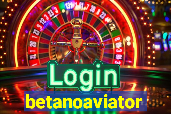 betanoaviator