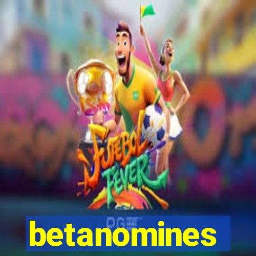 betanomines