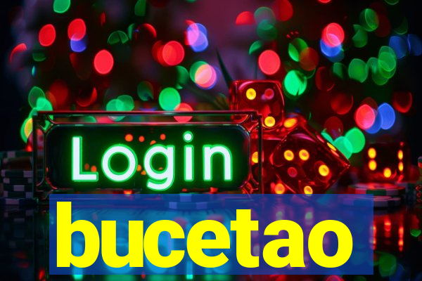 bucetao