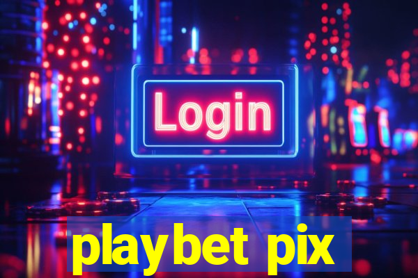 playbet pix