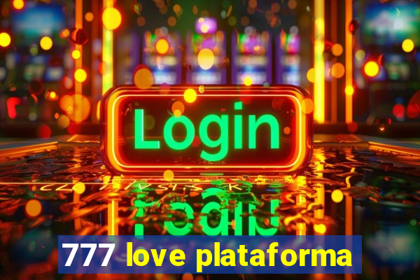 777 love plataforma