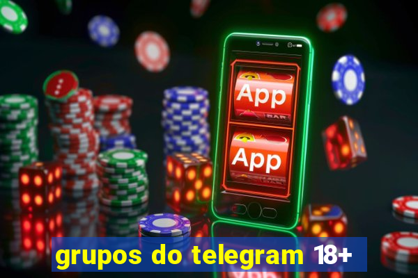 grupos do telegram 18+