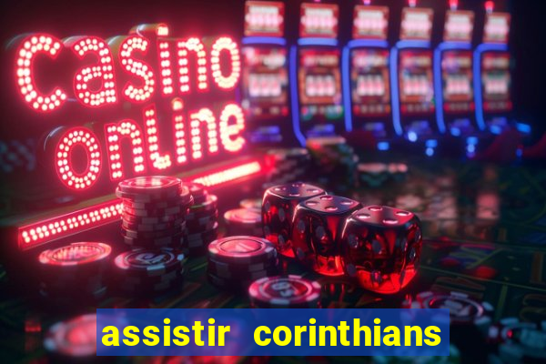 assistir corinthians x s o paulo futemax