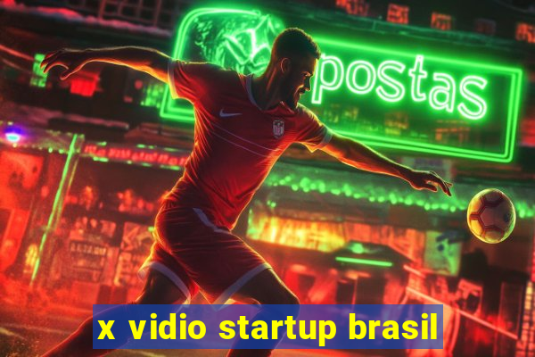 x vidio startup brasil